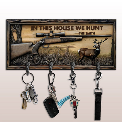 In This House We Hunt - Personalized Hunting Key Rack