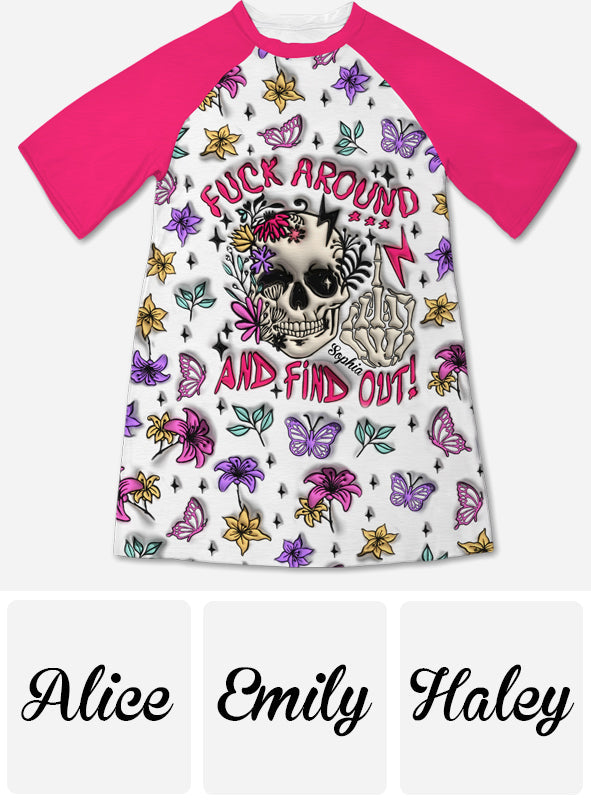 Fuck Around And Find Out - Personalized Skull Sleep T-shirt Dress