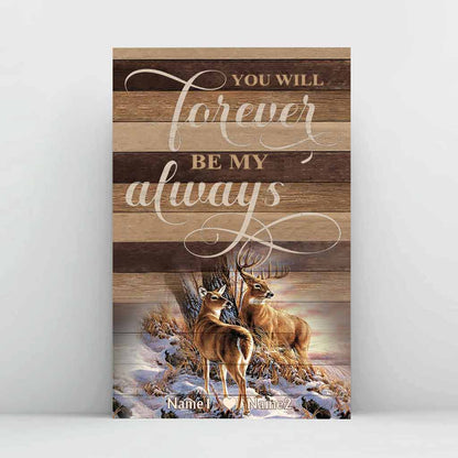 You Will Forever Be My Always - Personalized Hunting Poster