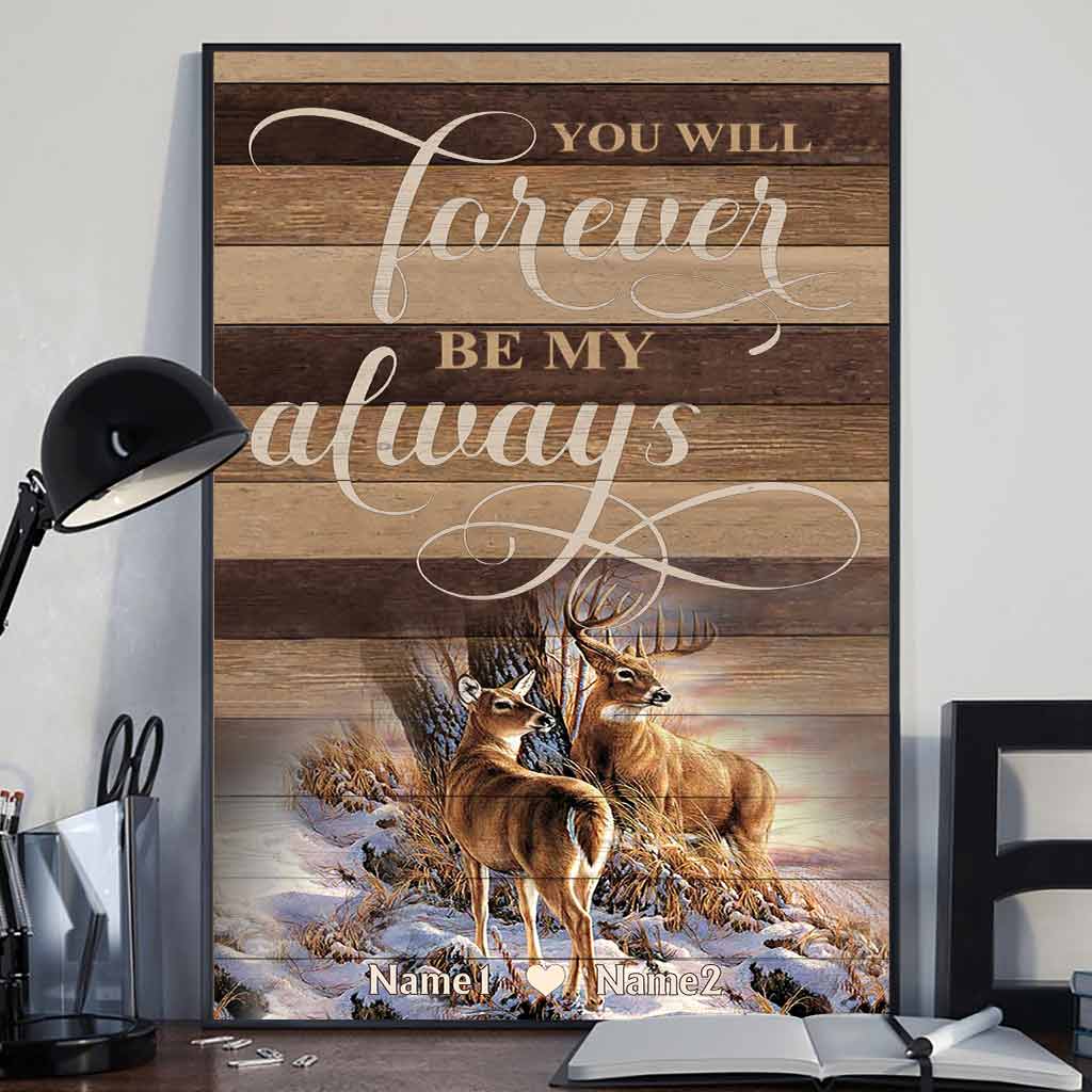 You Will Forever Be My Always - Personalized Hunting Poster