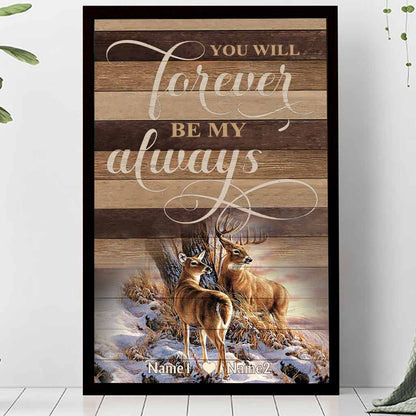 You Will Forever Be My Always - Personalized Hunting Poster