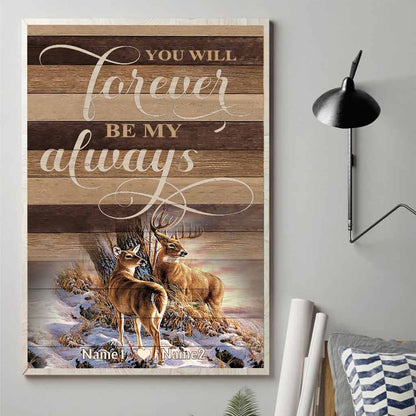 You Will Forever Be My Always - Personalized Hunting Poster