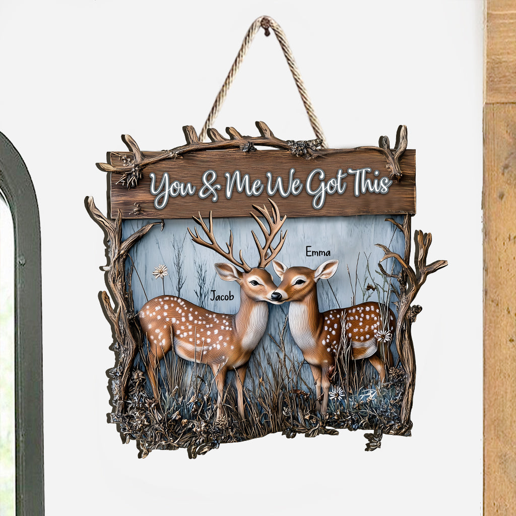 You And Me We Got This Dear Couple - Personalized Hunting Custom Shaped Wood Sign