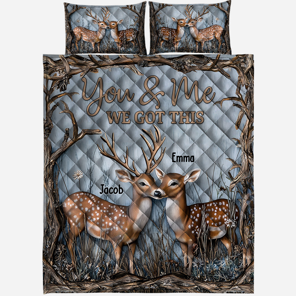 You And Me We Got This Dear Couple - Personalized Hunting Quilt Set