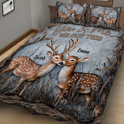 You And Me We Got This Dear Couple - Personalized Hunting Quilt Set
