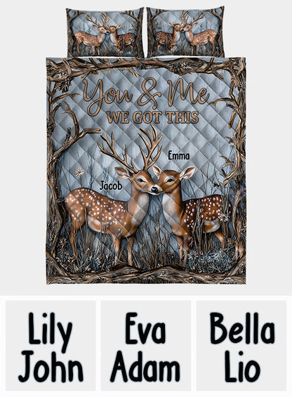 You And Me We Got This Dear Couple - Personalized Hunting Quilt Set