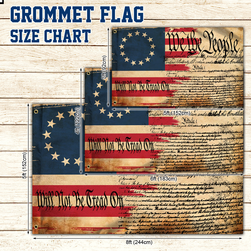 We The People Will Not Be Tread On Betsy Ross American Flag MTV25GF