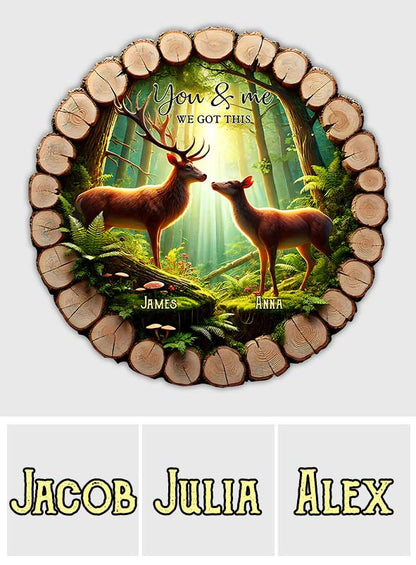 You & Me We Got This - Personalized Hunting Round Wood Sign