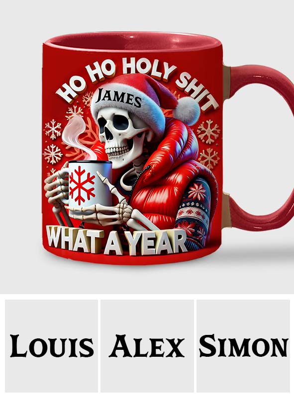 Ho Ho Holy Sh*t What A Year - Personalized Skull Accent Mug