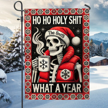 Ho Ho Holy Sh*t What A Year - Personalized Skull Garden Flag