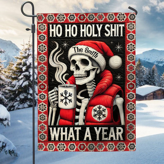 Ho Ho Holy Sh*t What A Year - Personalized Skull Garden Flag