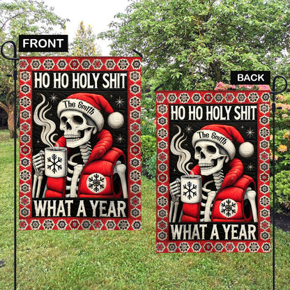 Ho Ho Holy Sh*t What A Year - Personalized Skull Garden Flag