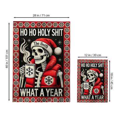 Ho Ho Holy Sh*t What A Year - Personalized Skull Garden Flag