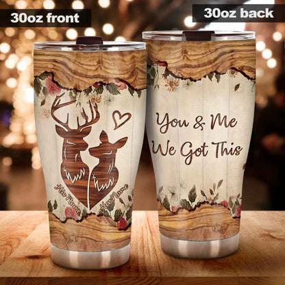 You & Me We Got This - Personalized Hunting Tumbler