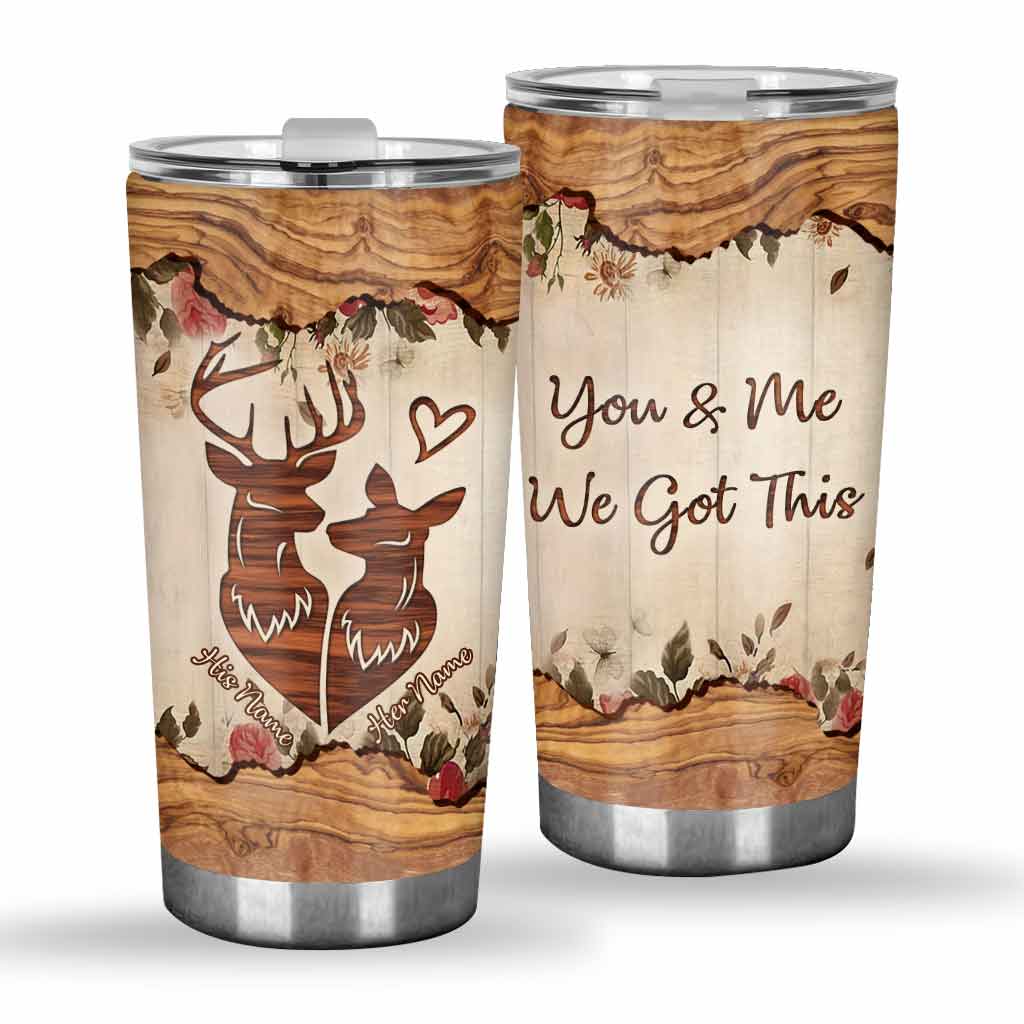 You & Me We Got This - Personalized Hunting Tumbler