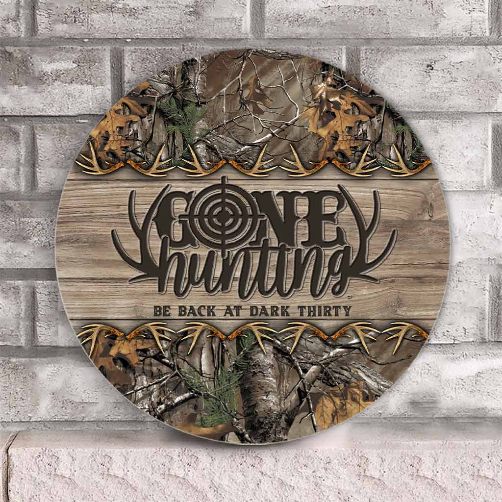 Gone Hunting Round Wood Sign