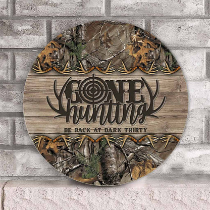 Gone Hunting Round Wood Sign