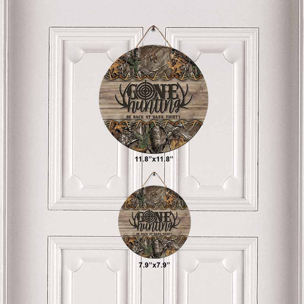 Gone Hunting Round Wood Sign