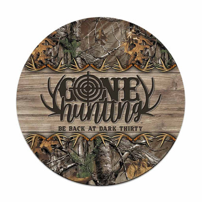 Gone Hunting Round Wood Sign
