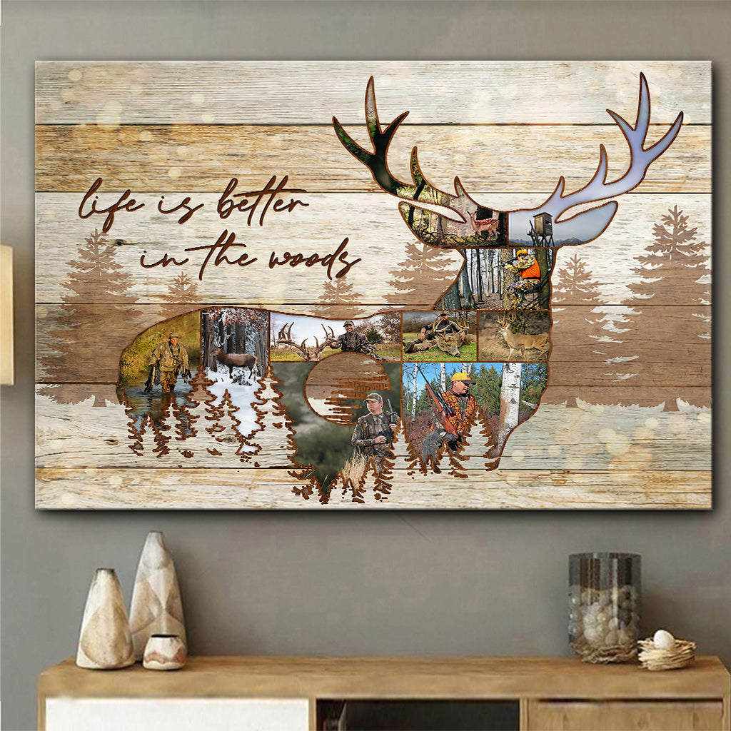 Life Is Better In The Wood - Personalized Hunting Canvas And Poster