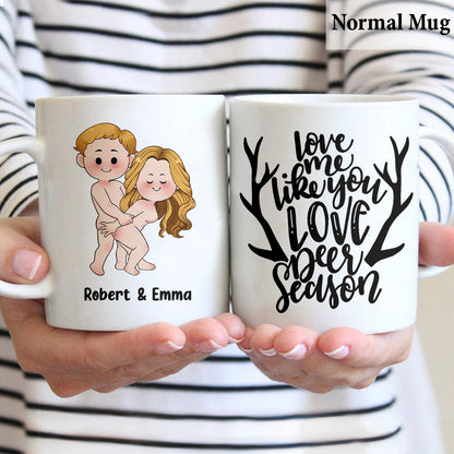 Love Me Like You Love Deer Season - Personalized Hunting Mug