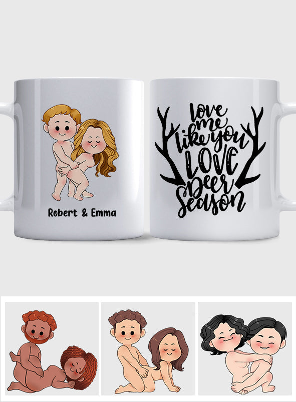 Love Me Like You Love Deer Season - Personalized Hunting Mug