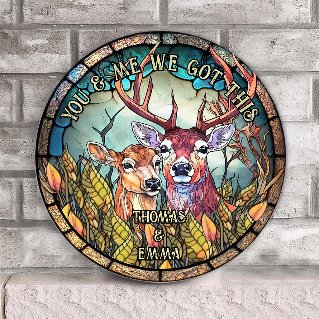 You & Me We Got This - Personalized Hunting Round Wood Sign