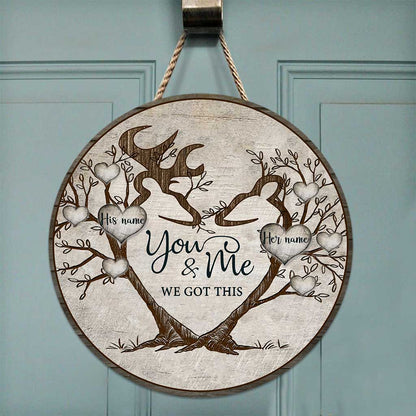 You And Me We Got This - Personalized Couple Hunting Round Wood Sign