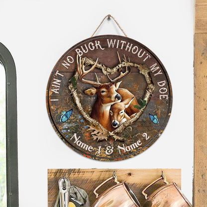 I Ain't No Buck Without My Doe - Personalized Couple Hunting Round Wood Sign