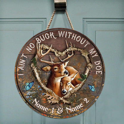 I Ain't No Buck Without My Doe - Personalized Couple Hunting Round Wood Sign
