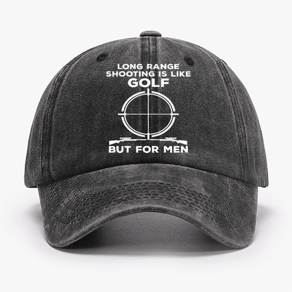 Long Range Shooting Is Like A Golf But For Real Men Cap