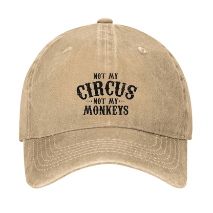 Not My Circus, Not My Monkeys Cap (Free Customization)