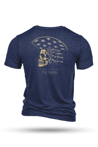 250 Years Of Having Your 6 - T-Shirt