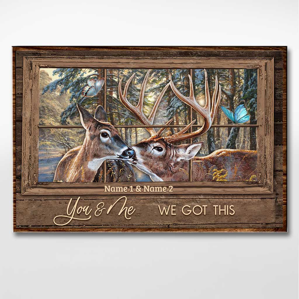 You And Me We Got This - Personalized Hunting Poster