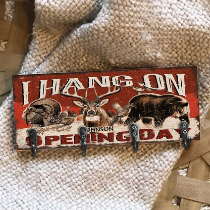 I Hang On - Personalized Opening Day Hunting Key Rack