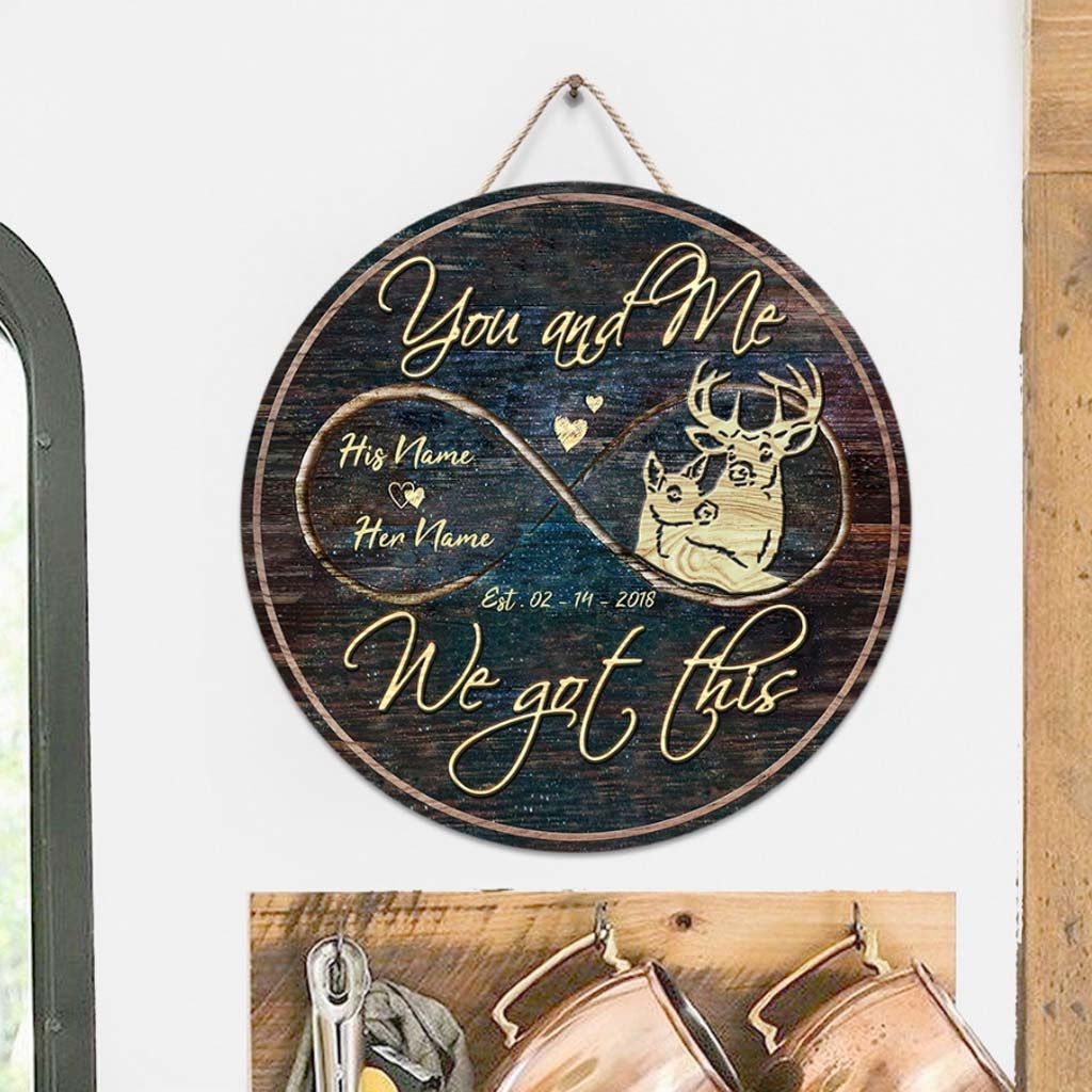 You And Me We Got This - Personalized Couple Hunting Round Wood Sign