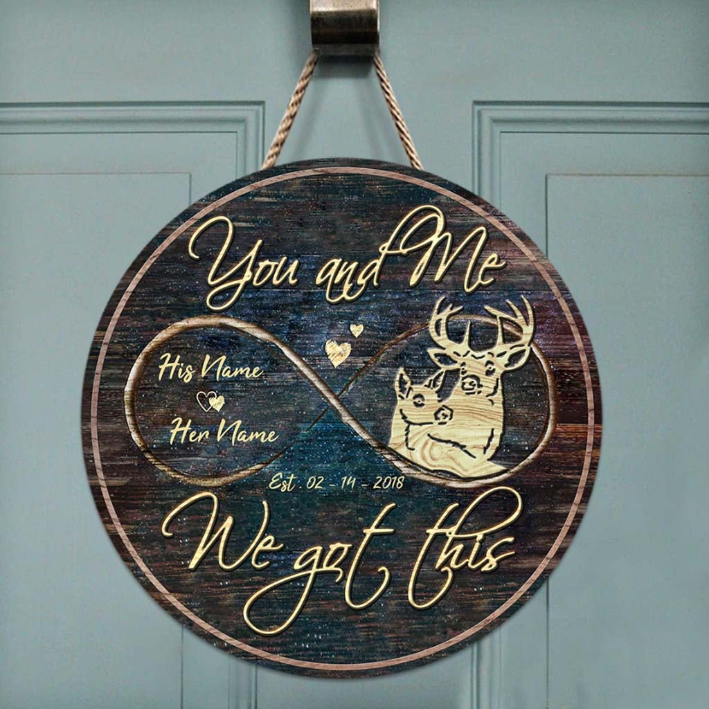 You And Me We Got This - Personalized Couple Hunting Round Wood Sign