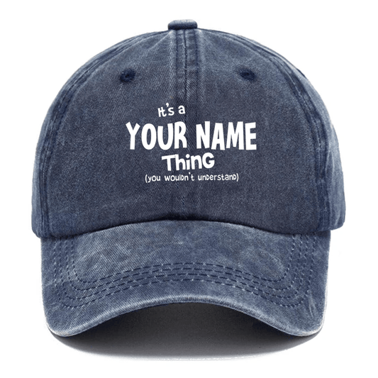 Maturelion It's A Your Name Thing You Wouldn't Understand Custom Cap