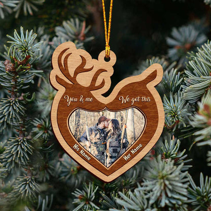 You And Me We Got This - Personalized Christmas Hunting Ornament (Printed On Both Sides)