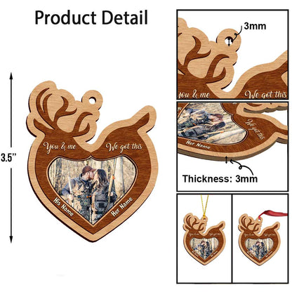 You And Me We Got This - Personalized Christmas Hunting Ornament (Printed On Both Sides)