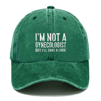 I'm Not A Gynecologist Cap (Free Customization)