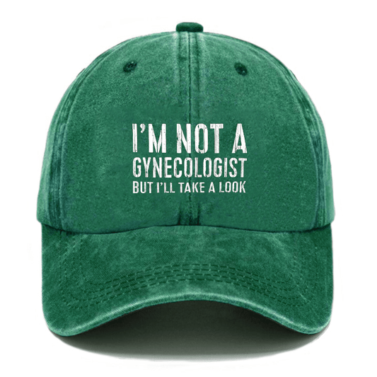 I'm Not A Gynecologist Cap (Free Customization)