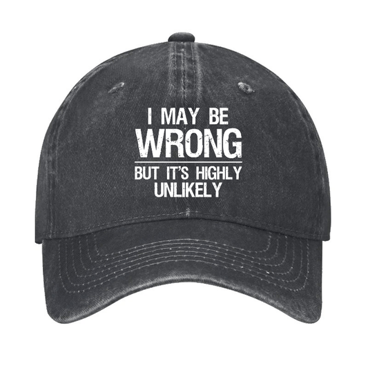 I May Be Wrong But It's Highly Unlikely Confidence Cap
