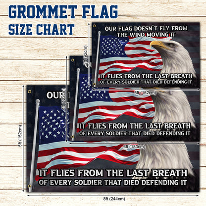 Veteran Flag It Flies From The Last Breath Of Every Soldier BNT415GF