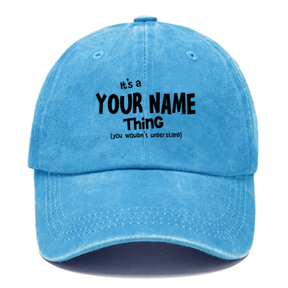 Maturelion It's A Your Name Thing You Wouldn't Understand Custom Cap