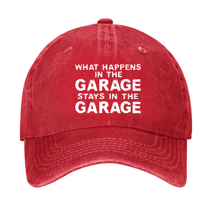 What Happens In The Garage Stays In The Garage Cap