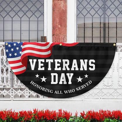 Veterans Day Honoring All Who Served Non-Pleated Fan Flag TQN3809FL