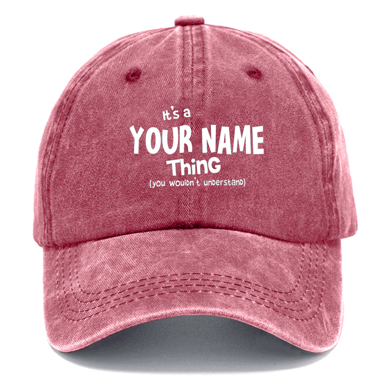 Maturelion It's A Your Name Thing You Wouldn't Understand Custom Cap