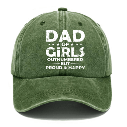 Dad Of Girls Outnumbered But Proud & Happy Cap