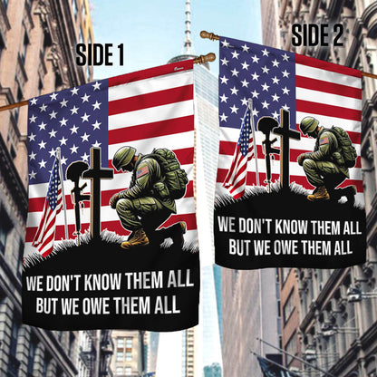 FLAGWIX  Veteran Kneeling Soldier Christian Cross We Don't Know Them All But We Owe Them All Flag MLN2308F